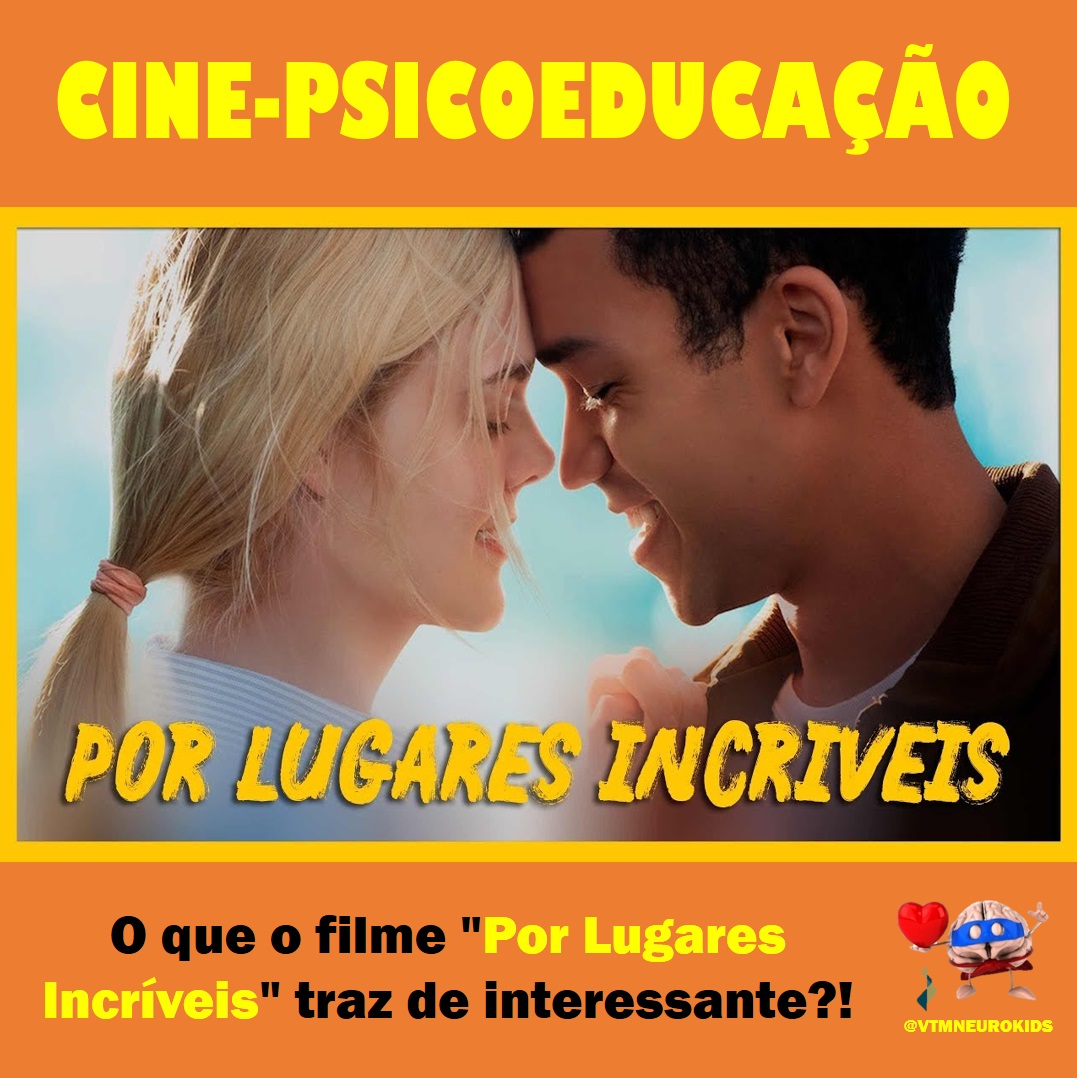 O que o filme “Por Lugares Incríveis” traz de interessante para adolescentes?